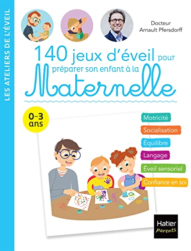 140 jeux d'éveil pour préparer son enfant à la maternelle