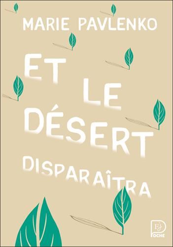 Et le désert disparaitra