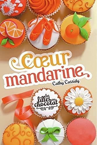 Filles au chocolat (Les) T.03 : Coeur mandarine
