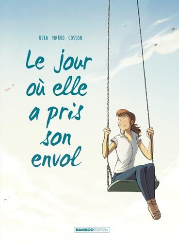 Jour où (Le) T.02 : Le jour où elle a pris son envol