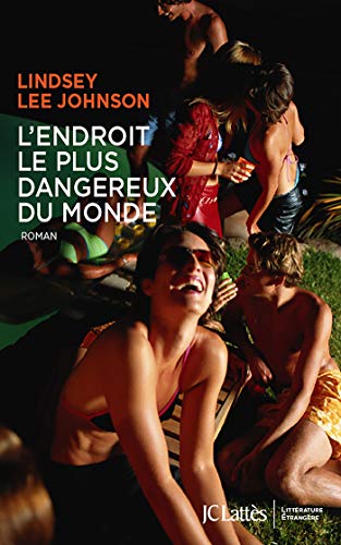 L'Endroit le plus dangereux du monde
