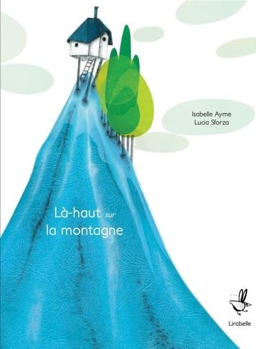 Là-haut sur la montagne