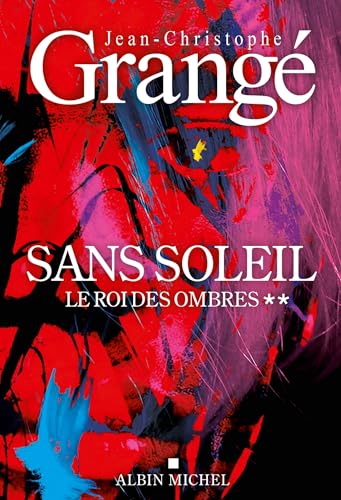 Sans soleil T.02 : Le roi des ombres